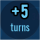 [＋5 turns]